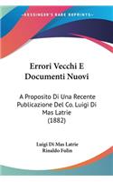 Errori Vecchi E Documenti Nuovi: A Proposito Di Una Recente Publicazione Del Co. Luigi Di Mas Latrie (1882)(Italian)