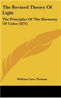 The Revised Theory of Light