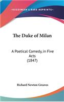 The Duke of Milan