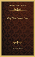 Why Diets Cannot Cure