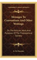 Messages to Conventions and Other Writings