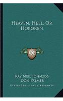Heaven, Hell, or Hoboken