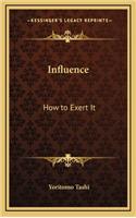 Influence