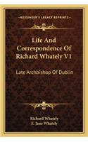 Life and Correspondence of Richard Whately V1