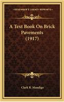 A Text Book on Brick Pavements (1917)
