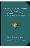 A General Biography of Bengal Celebrities V1