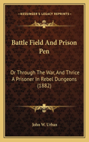 Battle Field And Prison Pen