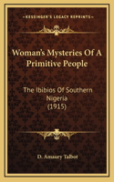 Woman's Mysteries Of A Primitive People