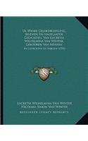 de Waare Geluksbedeeling, Brieven, En Nagelaaten Gedichten, Van Lucretia Wilhelmina Van Winter, Gebooren Van Merken