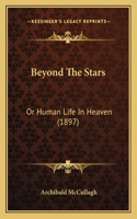 Beyond The Stars