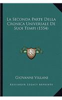 La Seconda Parte Della Cronica Universale De Suoi Tempi (1554): (Italian)