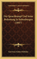 Der Sprachkampf Und Seine Bedeutung In Siebenburgen (1847)