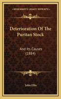 Deterioration Of The Puritan Stock