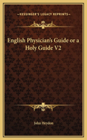 English Physician's Guide or a Holy Guide V2