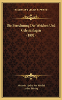 Die Berechnung Der Weichen Und Geleisanlagen (1892)