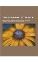 The Adelphoe of Terence; With Introduction, Notes, and Critical Appendix: (English)