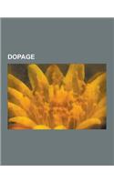 Dopage: Affaire de Dopage, Dopage Dans Le Cyclisme, Produit Dopant, Insuline, Tacrine, Diuretique, Steroide Anabolisant, Hormo(French)