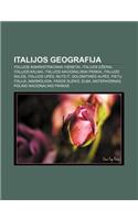 Italijos Geografija: Italijos Administraciniai Vienetai, Italijos E Erai, Italijos Kalnai, Italijos Nacionaliniai Parkai, Italijos Salos(Lithuanian)