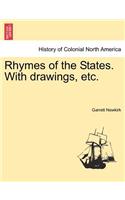 Rhymes of the States. with Drawings, Etc.