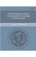A Performance Analysis Framework for the Design of DSP Systems.