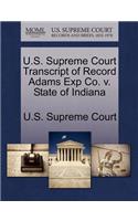 U.S. Supreme Court Transcript of Record Adams Exp Co. V. State of Indiana