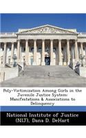 Poly-Victimization Among Girls in the Juvenile Justice System