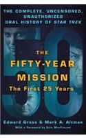 Fifty-Year Mission: The Complete, Uncensored, Unauthorized Oral History of Star Trek: The First 25 Years