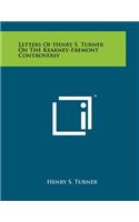 Letters of Henry S. Turner on the Kearney-Fremont Controversy