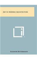 Art in Modern Architecture