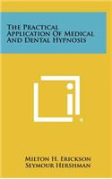 Practical Application Of Medical And Dental Hypnosis