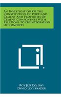 Investigation of the Constitution of Portland Cement and Properties of Cement Components with Relations to Disintegration of Concrete