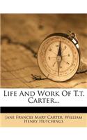 Life and Work of T.T. Carter...