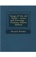 Songs of the Old South; Verses and Drawings