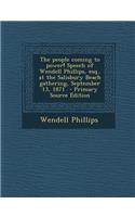 The People Coming to Power! Speech of Wendell Phillips, Esq., at the Salisbury Beach Gathering, September 13, 1871