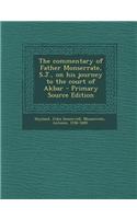 The Commentary of Father Monserrate, S.J., on His Journey to the Court of Akbar