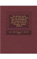 The British Battle Fleet; Its Inception and Growth Throughout the Centuries to the Present Day Volume 1 - Primary Source Edition