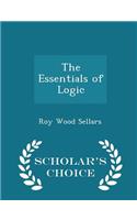 The Essentials of Logic - Scholar's Choice Edition