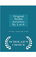 Original Double Acrostics, by L.M.H. - Scholar's Choice Edition