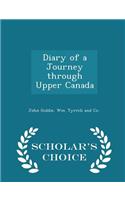 Diary of a Journey Through Upper Canada - Scholar's Choice Edition