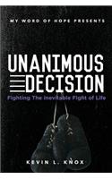 Unanimous Decision: Fighting the Inevitable Fight of Life