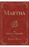 Martha (Classic Reprint)