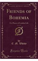 Friends of Bohemia, Vol. 1 of 2