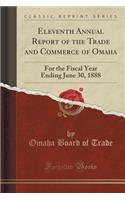 Eleventh Annual Report of the Trade and Commerce of Omaha