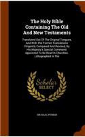The Holy Bible Containing The Old And New Testaments