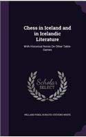 Chess in Iceland and in Icelandic Literature: With Historical Notes On Other Table-Games