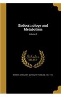 Endocrinology and Metabolism; Volume 5