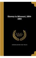 Slavery in Missouri, 1804-1865