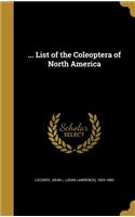 ... List of the Coleoptera of North America