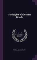 Flashlights of Abraham Lincoln
