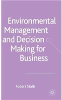 Environmental Management and Decision Making for Business